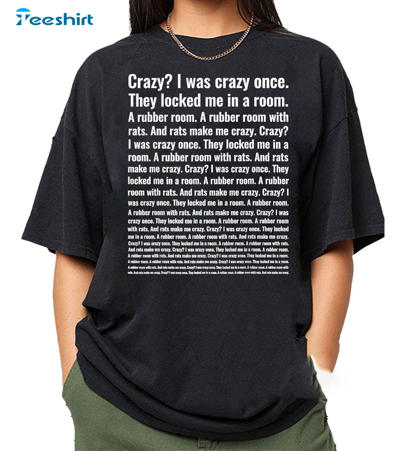 Awesome Crazy I Was Crazy Once Shirt, Rats Make Me Crazy Sweatshirt Tank Top