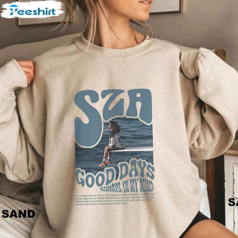 Comfort Good Days Sza Sweatshirt , Sza S.o.s Tour 2023 Shirt Unisex Hoodie