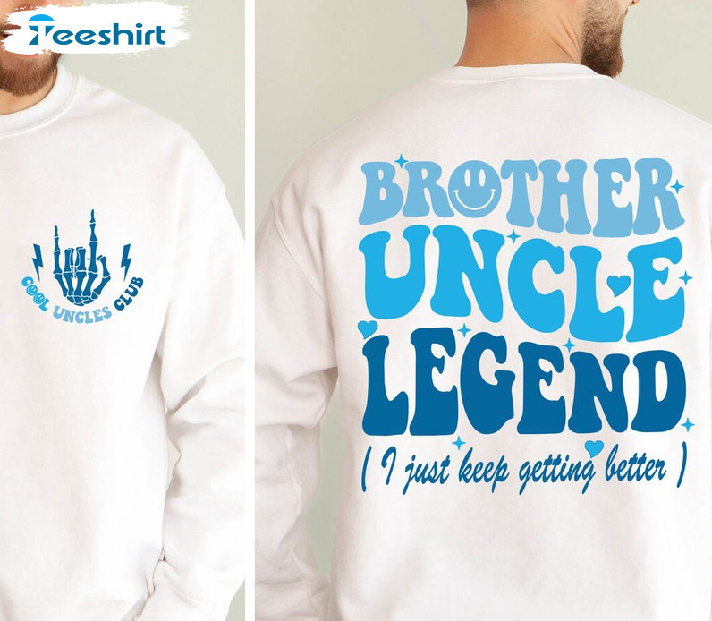 Cool Uncles Club Sweatshirt , Trendy Brother Uncle Legends Shirt Short Sleeve