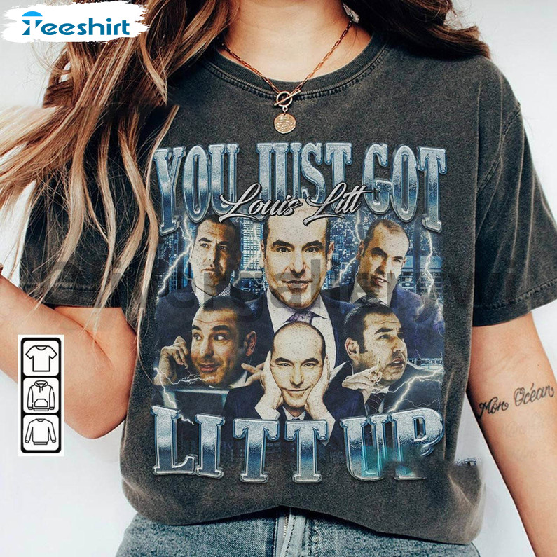 Louis Litt You Just Got Litt Up Funny T Shirt, You Just Got Litt Up Shirt Tee Tops
