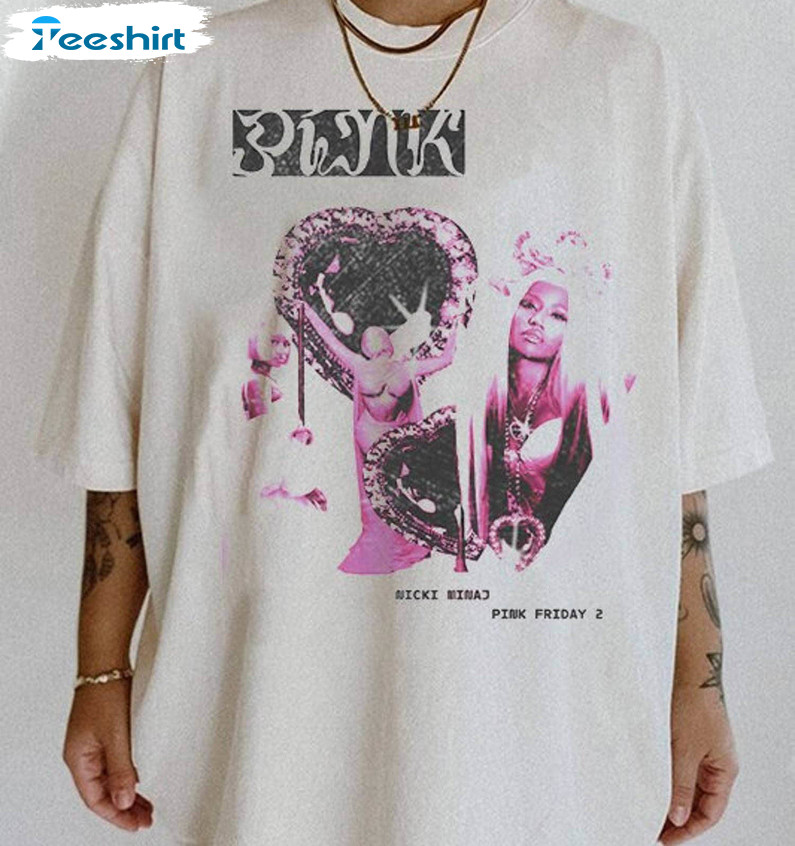 Fantastic Nicki Minaj Shirt, Pink Friday Album Unisex T Shirt Crewneck