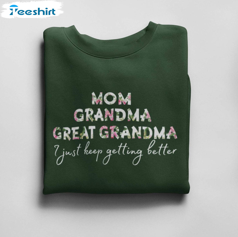 Limited Mom Grandma Great Grandma Sweatshirt, Floral Grandma Crewneck T Shirt