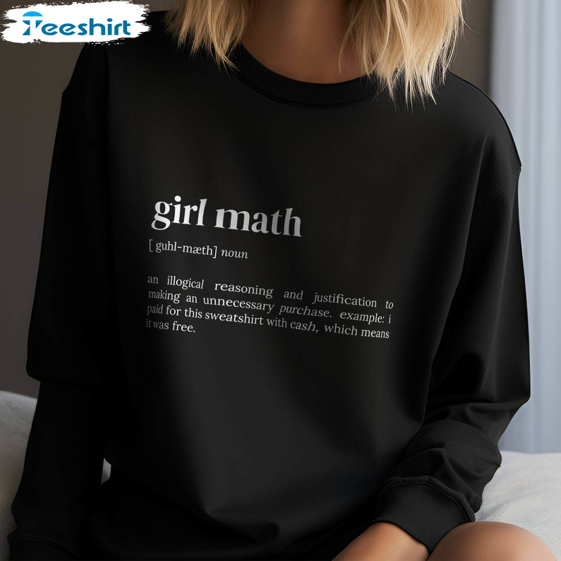 Must Have Girl Math Sweatshirt, Funny Text Unisex Hoodie Tee Tops