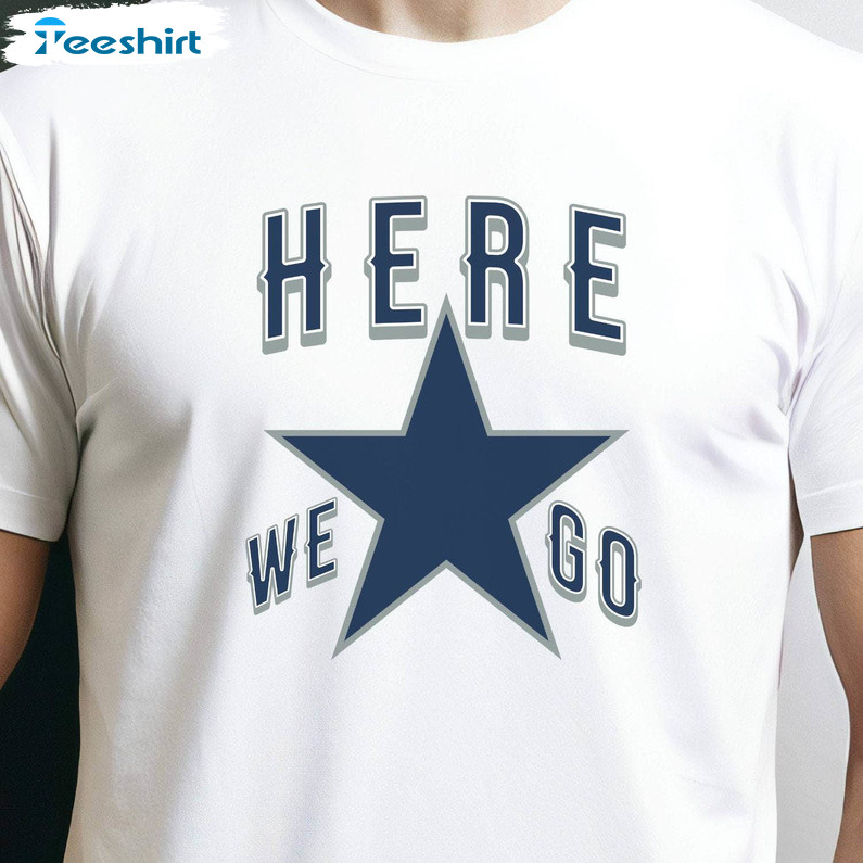 Retro Here We Go Dallas Cowboys Shirt, Cool Here We Go Unisex T Shirt Sweatshirt