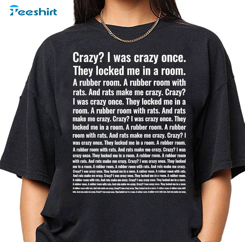 Crazy I Was Crazy Once Meme Sweatshirt