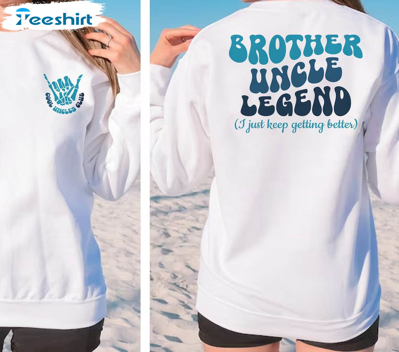 Cool Design Brother Uncle Legend Shirt, Cool Uncles Club Sweatshirt Short Sleeve