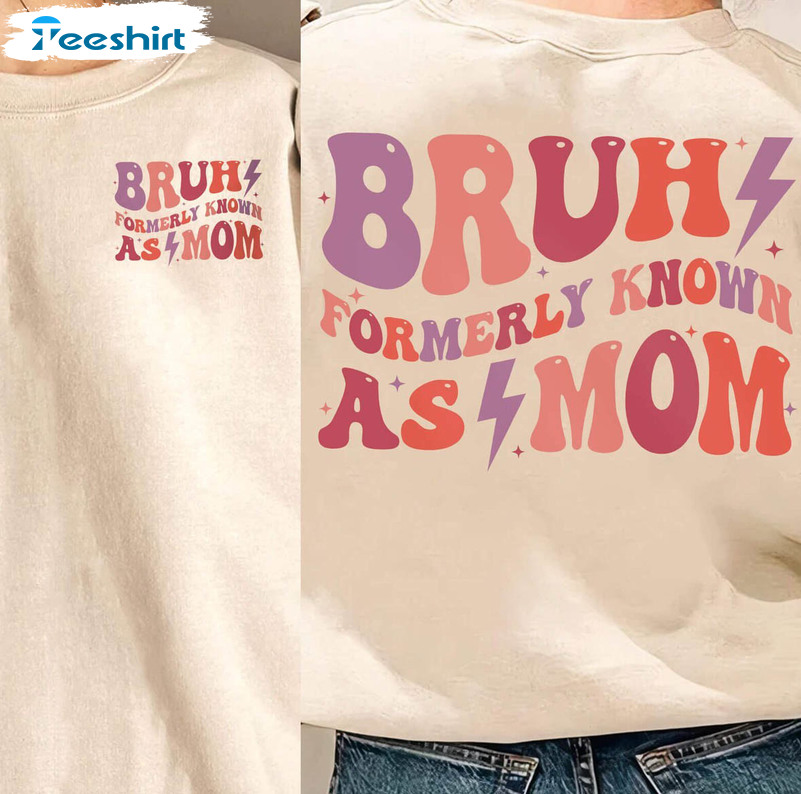 Vintage Bruh Formerly Known As Mom Shirt, Sarcastic Mom Short Sleeve Tee Tops