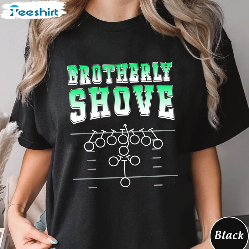 Unique Brotherly Shove Shirt, New Rare Brotherly Unisex T Shirt Short Sleeve