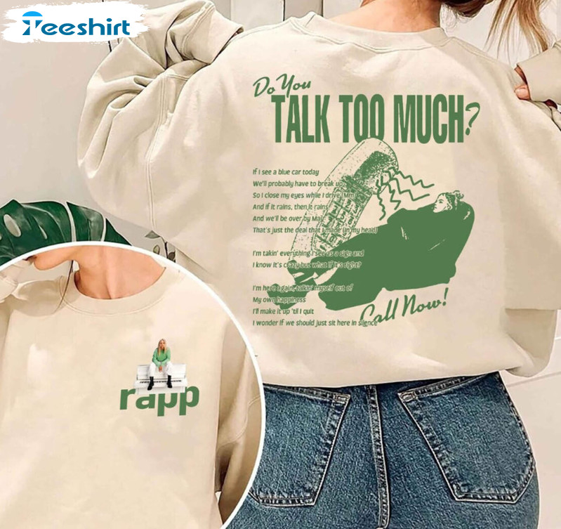 Do You Talk Too Much Renee Rapp Inspired T Shirt, Renee Rapp Shirt Tee Tops