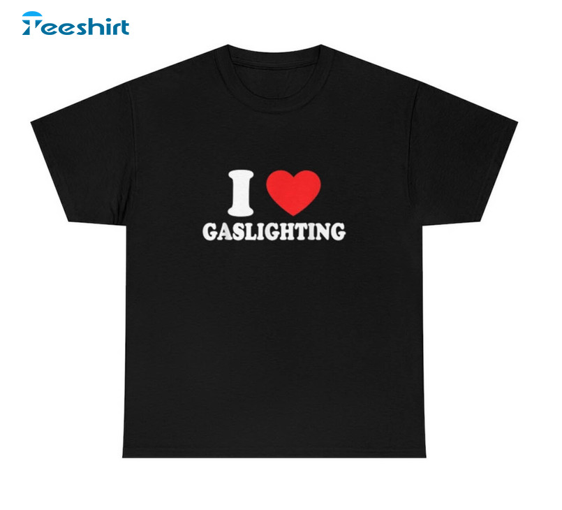 Groovy I Love Gaslighting Shirt, Funny Gaslight Sweatshirt Unisex T Shirt