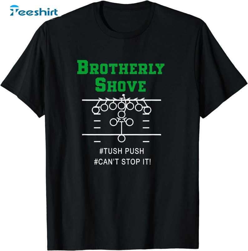 Vintage Brotherly Shove Shirt, Tush Push Can't Stop It Sweatshirt Unisex Hoodie