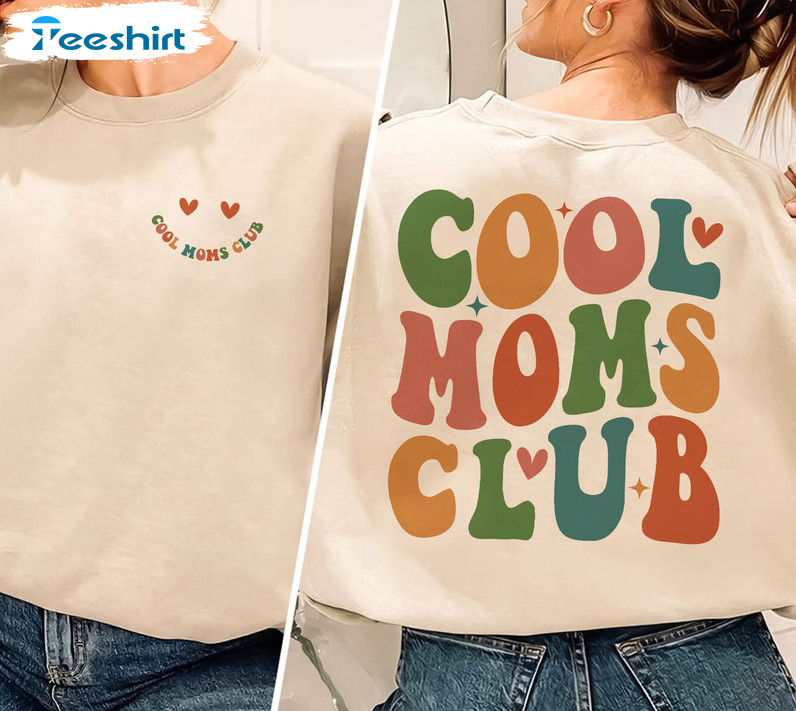 Funny Mom Sweatshirt, Limited Cool Moms Club Shirt Unisex Hoodie