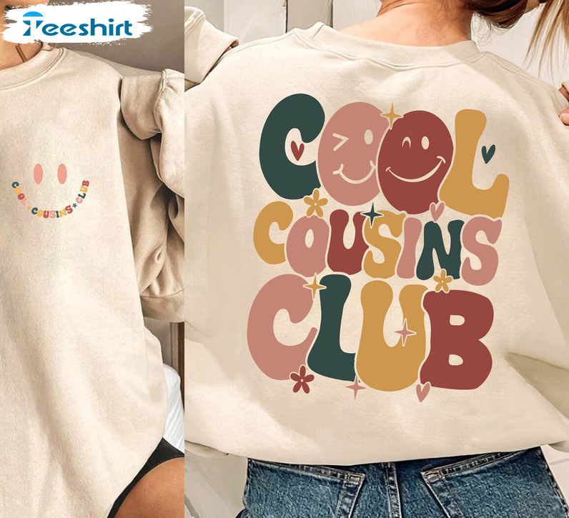 Groovy Cool Cousins Club Shirt, Must Have Cousin Sweatshirt Long Sleeve