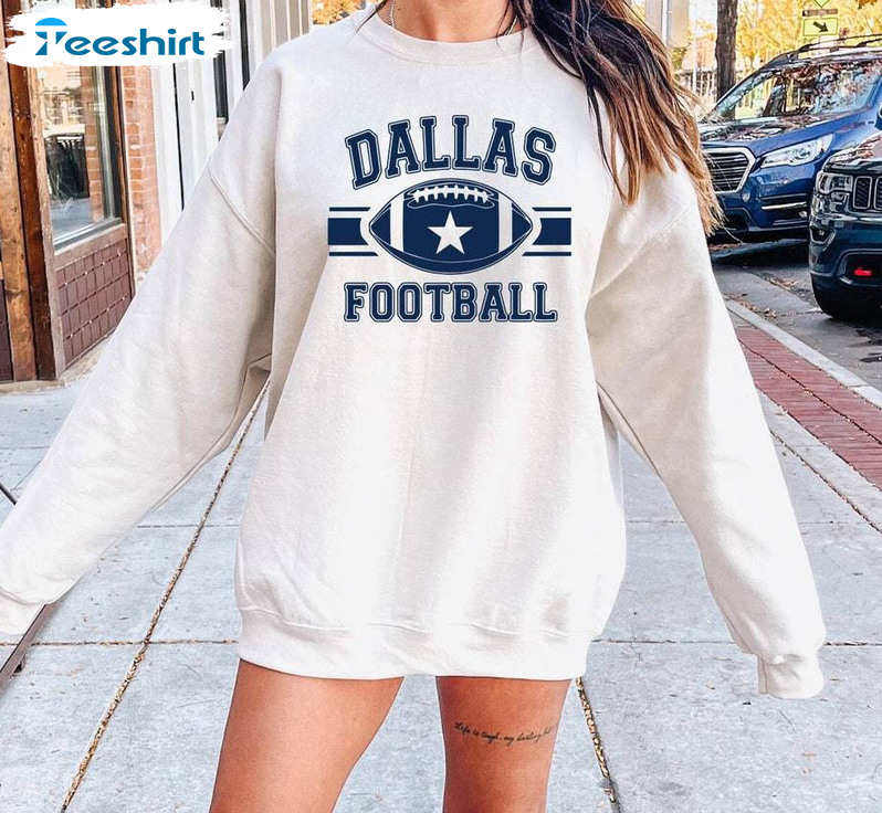 Comfort Dallas Cowboys Shirt, Creative Dallas Football Crewneck Sweatshirt