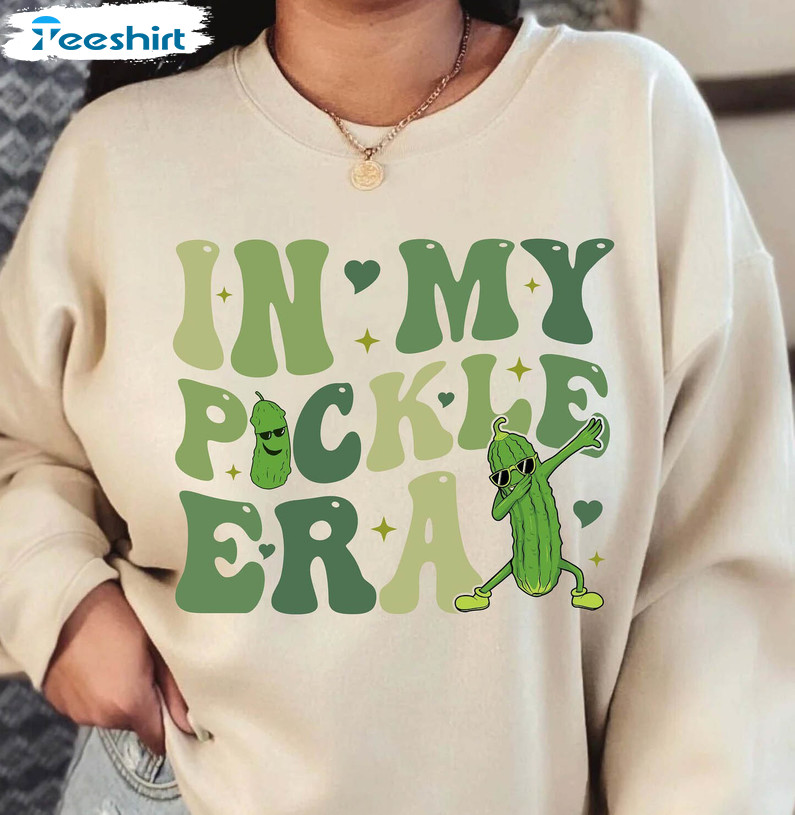 New Rare In My Pickle Era Shirt, Trendy Canning Season Crewneck Sweater