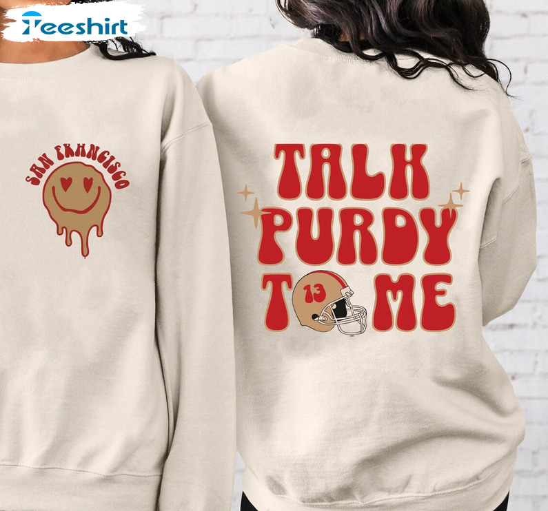 Funny Talk Purdy To Me Sweatshirt, Big Cock Brock Inspired Shirt Long Sleeve