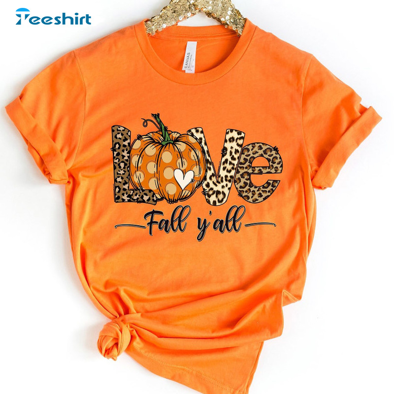 Love Fall Y'all Pumpkin Shirt - Pumpkin Leopard Unisex T-shirt Crewneck