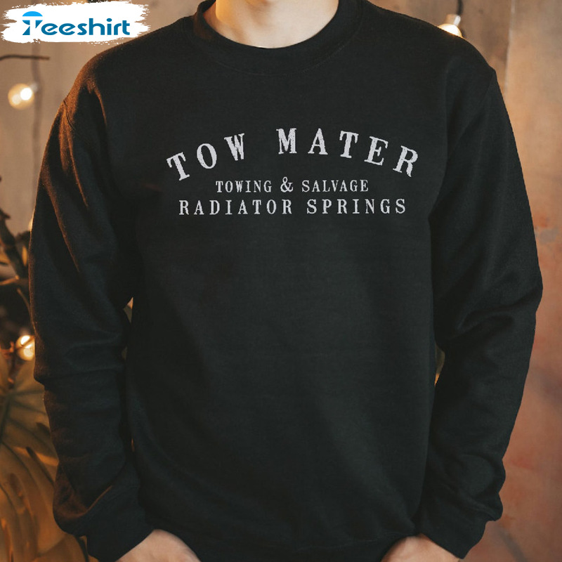 Tow Mater Trending Shirt - Towing Amp Salvage Disney Unisex T-shirt Unisex Hoodie