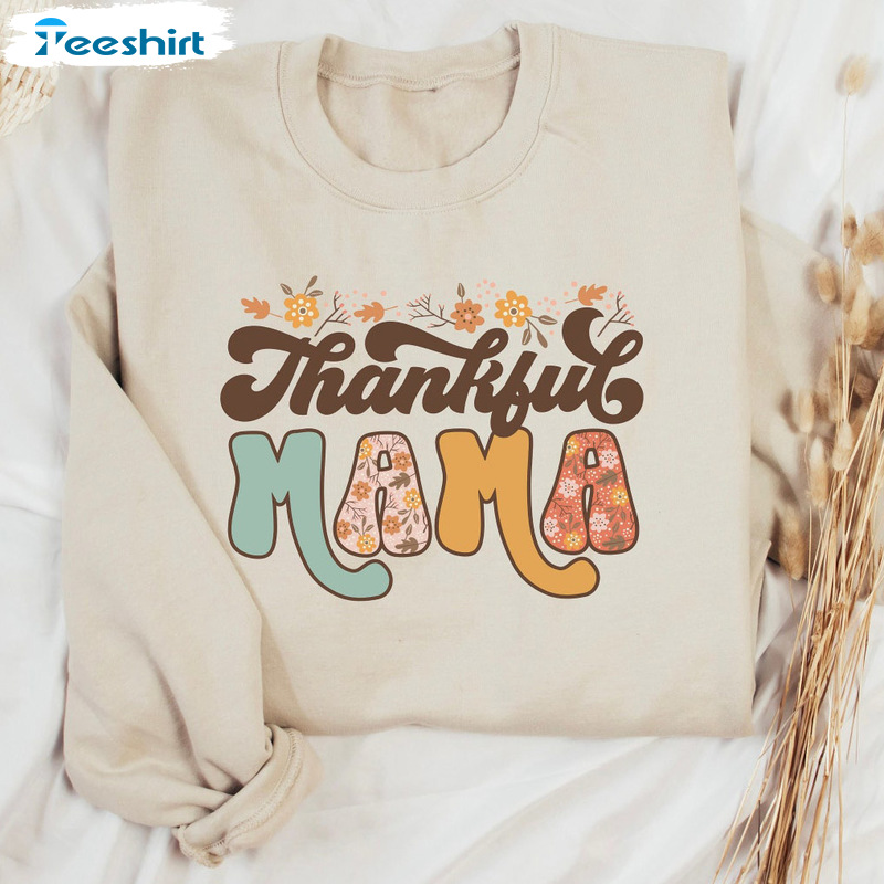 Thankful Mama Shirt - Thanksgiving Sweatshirt Vintage Style Crewneck