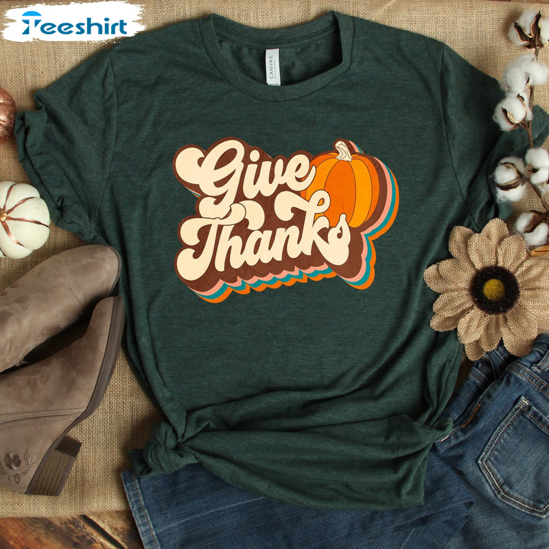 Give Thanks Pumpkin Sweatshirt - Thanksgiving Unisex Hoodie Tank Top For Family