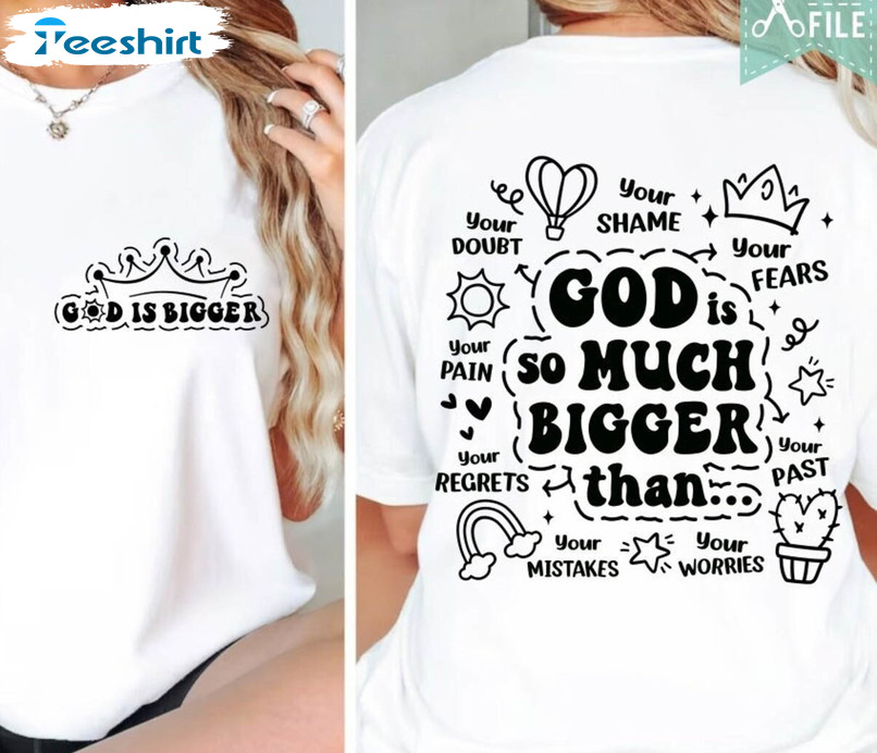 Comfort God Is So Much Bigger Than Shirt, Groovy Christian Hoodie Short Sleeve