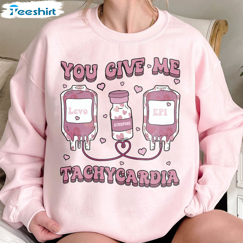 Groovy You Give Me Tachycardia Shirt, Valentine's Day Long Sleeve Sweater