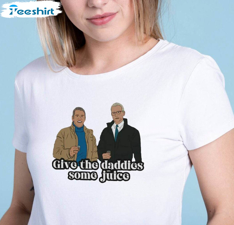 Comfort Give The Daddies Some Juice Shirt, Bravo Tv Holiday Crewneck Long Sleeve