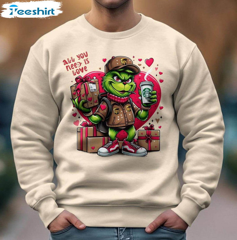 Creative All You Need Is Love Sweatshirt , Grinch's Valentine Shirt Unisex Hoodie