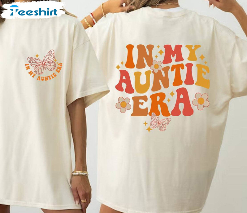 Must Have In My Auntie Era Shirt, Trendy Cool Aunt Sweatshirt Tee Tops