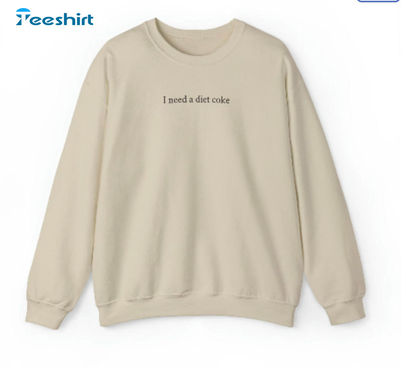 Comfort Diet Coke Sweatshirt, I Need A Diet Coke New Rare Long Sleeve T Shirt