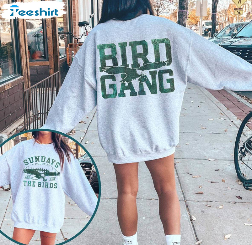 Must Have Sundays Are For The Birds Unisex T Shirt, Bird Gang Sweatshirt Hoodie