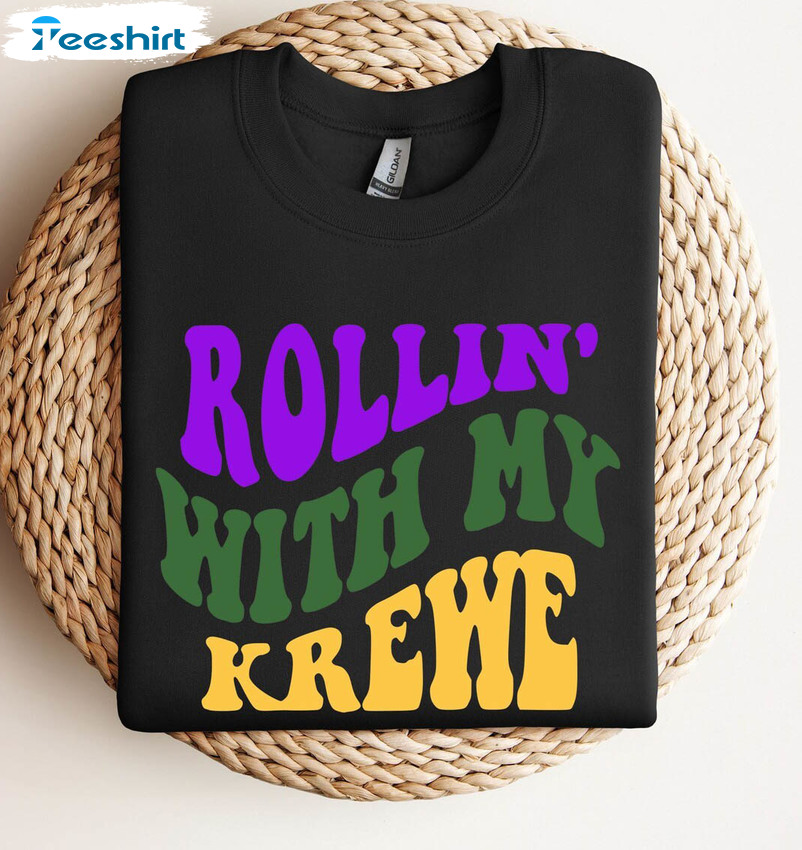 Rolling With My Krewe Sweatshirt, Laissez Les Bon Temps Rouler Shirt Tank Top