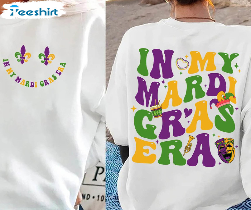 In My Mardi Gras Era Limited Shirt, Fantastic Mardi Gras Carnival Tank Top Hoodie