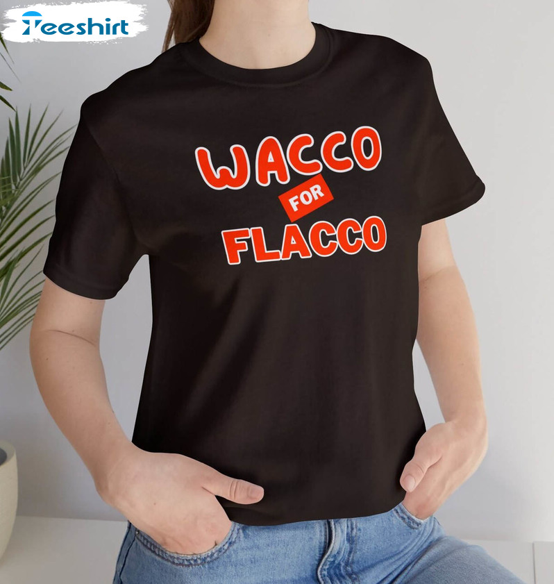 Groovy Wacco For Flacco T Shirt, Joe Flacco Inspirational Shirt Long Sleeve