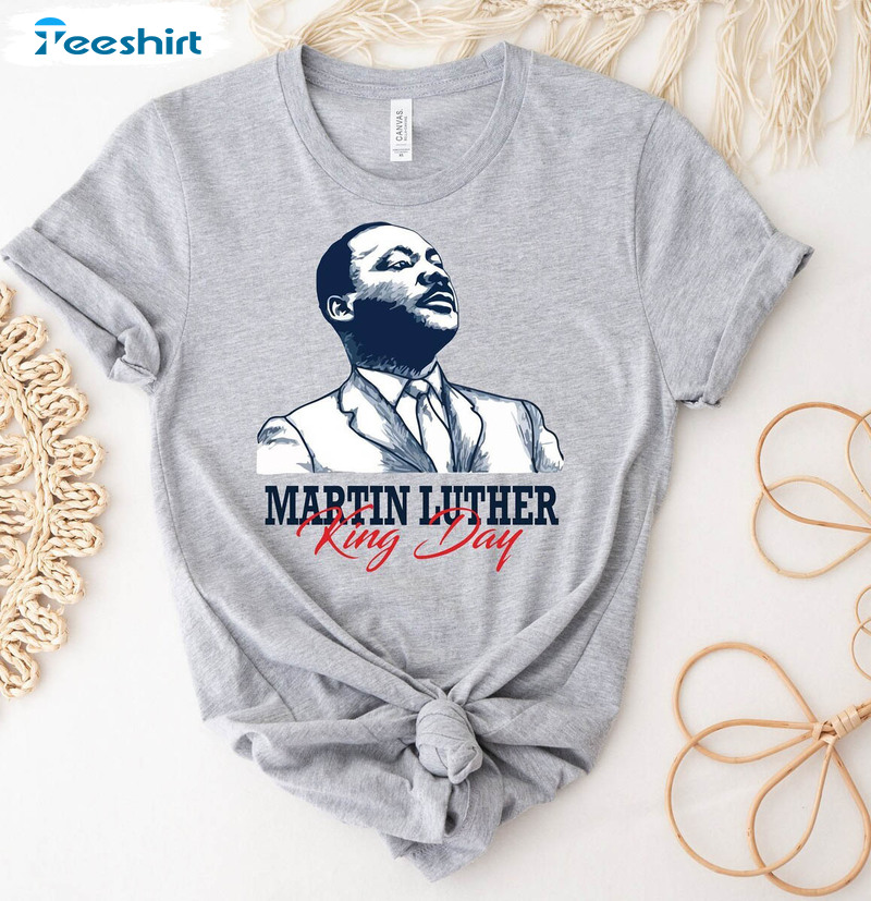 New Rare Martin Luther King Day Shirt, Black Lives Matter T Shirt Long Sleeve