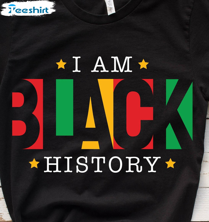 Cool Design I Am Black History Shirt, Cute Black History Hoodie Short Sleeve