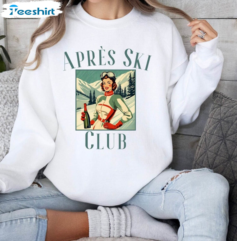 Cool Design Apres Ski Club Hoodie, Cute Apres Ski Sweatshirt Short Sleeve