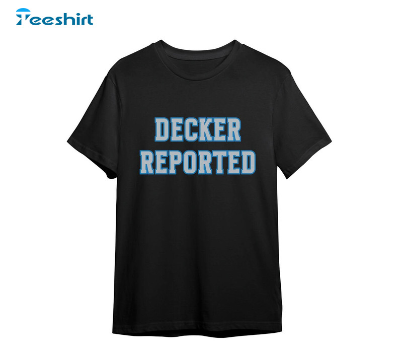 Decker Reported Comfort Shirt, Trendy Decker As Reported Long Sleeve Crewneck