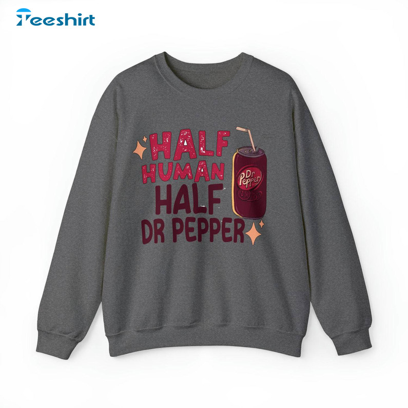 Comfort Half Human Dr Pepper Sweatshirt, Cool Dr Pepper Shirt Short Sleeve