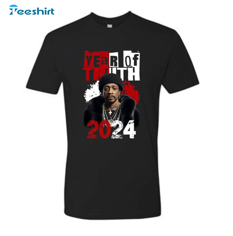 Limited Katt Williams Shirt, Must Have Year Of The Truth 2024 Long Sleeve Sweater