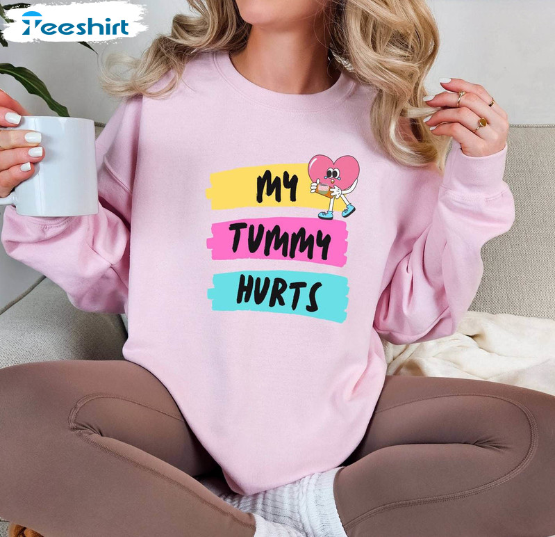 Retro My Tummy Hurts But Im Being Really Brave About It Shirt, Sick At Home T Shirt Hoodie