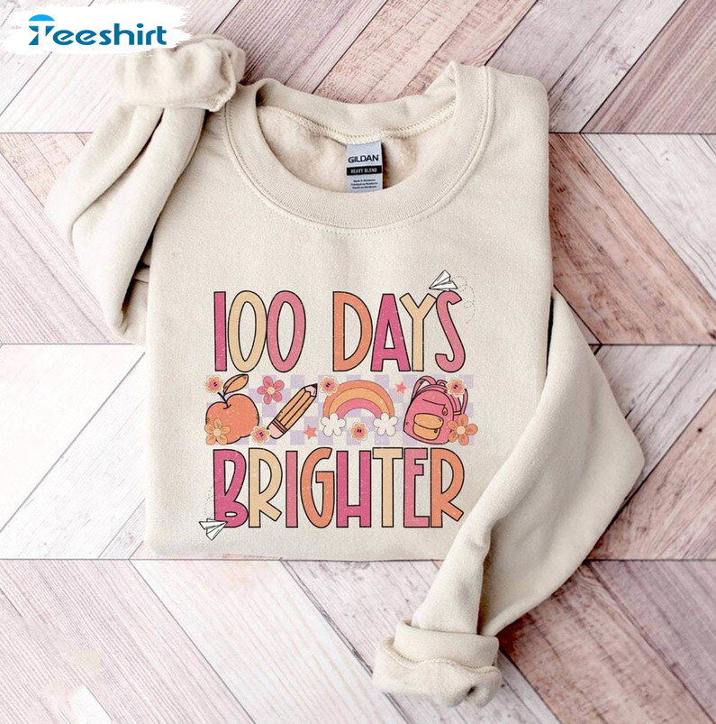 Limited 100 Days Brighter Shirt, Cool Design Teacher Shirt Crewneck Unisex Hoodie