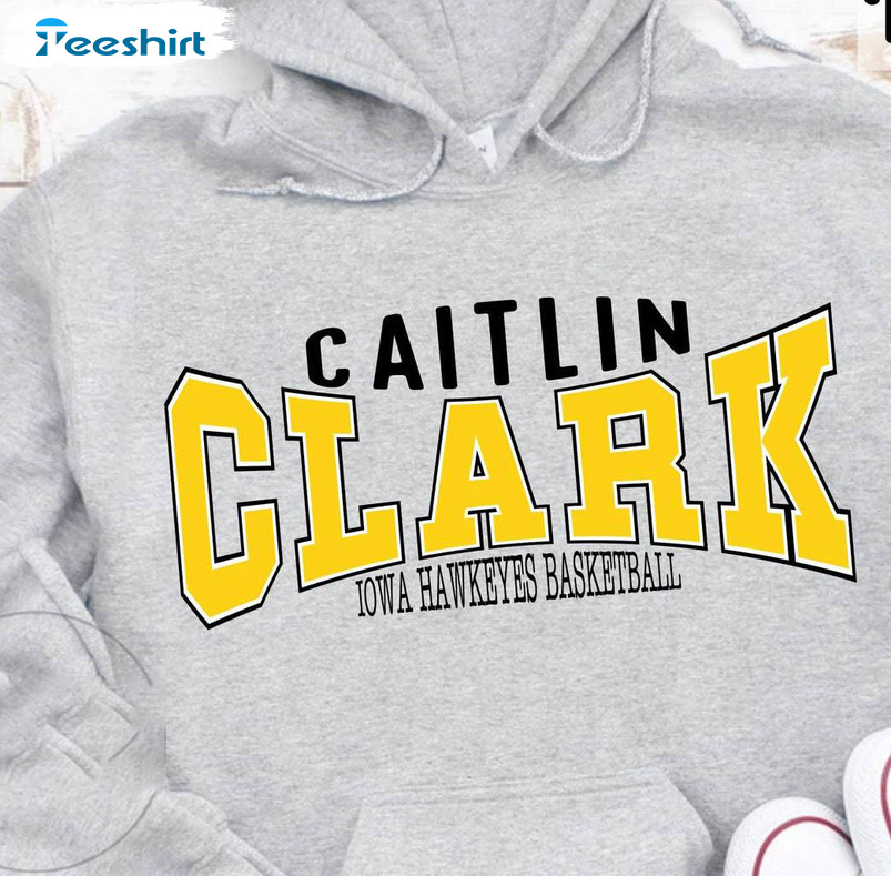Must Have Caitlin Clark Shirt, Fantastic Unisex Hoodie Unisex T Shirt Gift For Fans