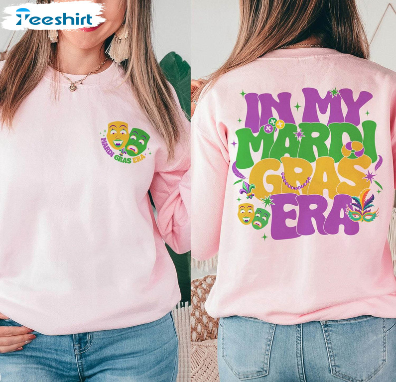 Limited Mardi Gras Era Sweatshirt, Neutral In My Mardi Gras Era Shirt Short Sleeve