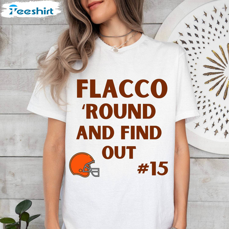 Flacco Round And Find Out Sweatshirt , New Rare Houston Texans Shirt Long Sleeve