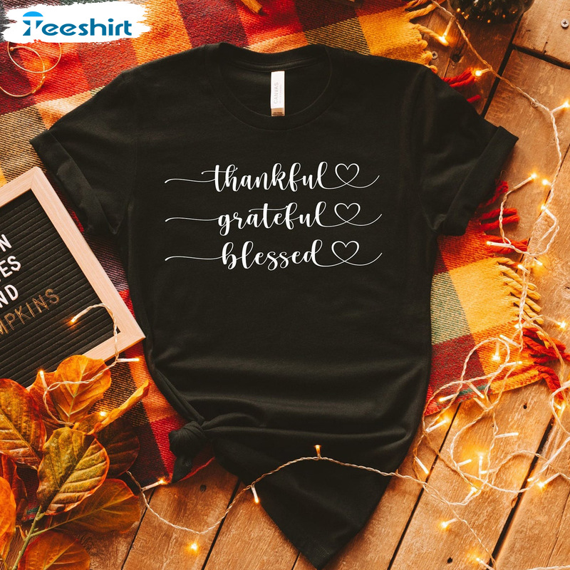 Thankful Grateful Blessed Shirt - Thanksgiving Fall Teacher Unisex Hoodie Crewneck