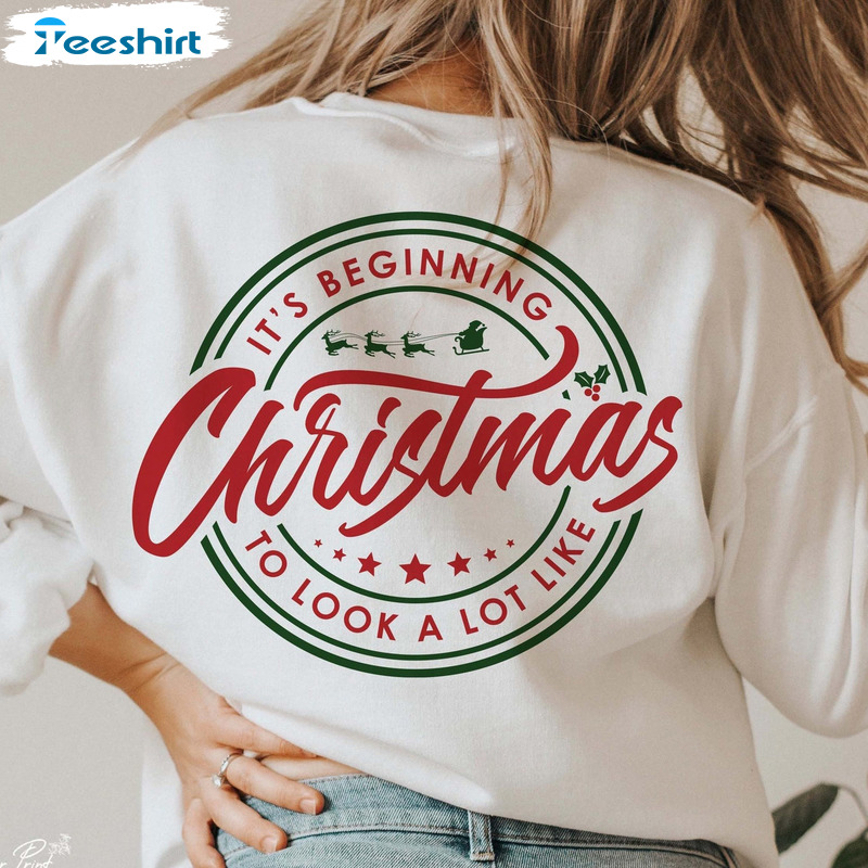 It's Beginning To Look A Lot Like Christmas Shirt - Merry Christmas Short Sleeve Tee Tops