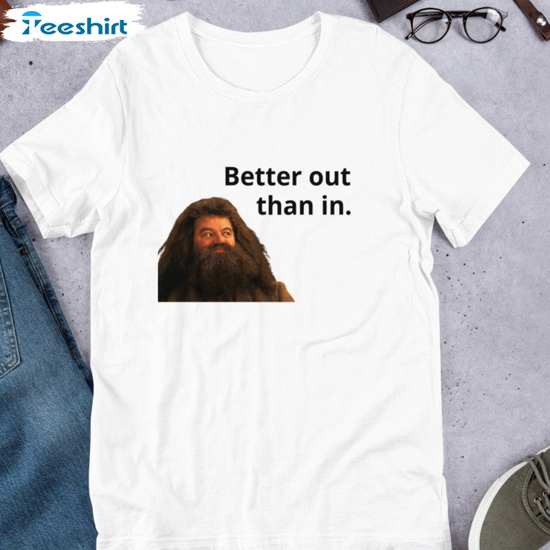 Better Out Than In Shirt - Robbie Coltrane Sweatshirt Long Sleeve