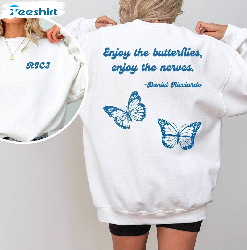 Enjoy The Butterflies Formula 1 T Shirt, Daniel Ricciardo Enjoy The Butterfly Shirt Hoodie