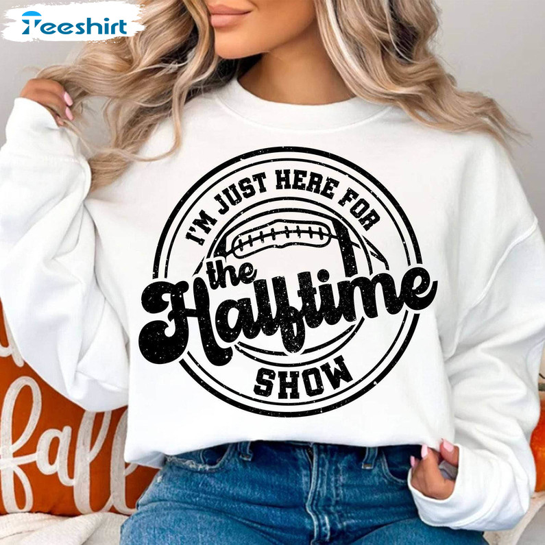 Team Halftime T Shirt, Cute I’m Just Here For The Snacks Halftime Show Shirt Hoodie